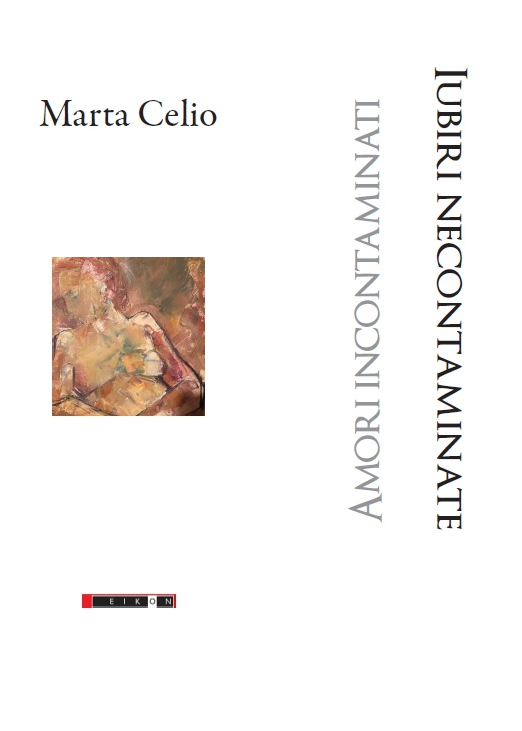 Amori incontaminati  - Iubiri necontaminate | Marta Celio