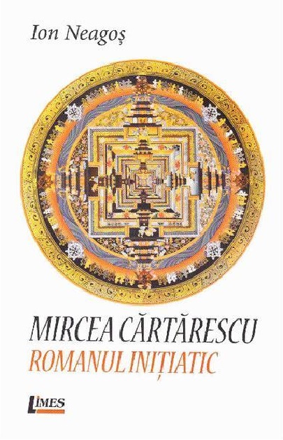Poze Mircea Cartarescu. Romanul Initiatic | Ion Neagos 