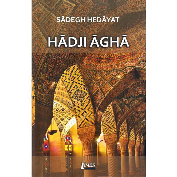 Hadji Agha | Sadegh Hedayat