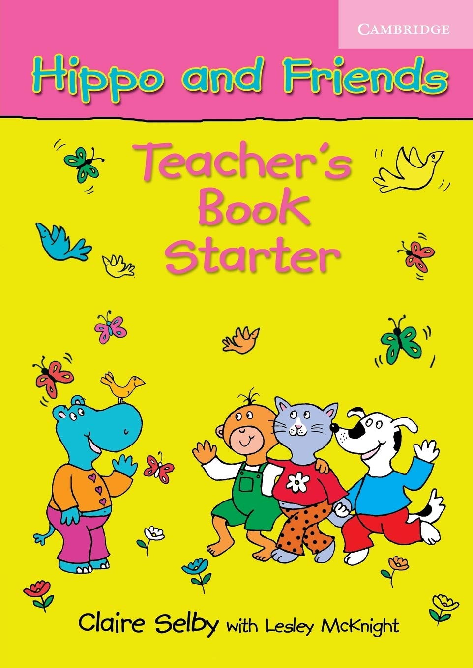 Hippo And Friends Starter Teacher\'s Book | Claire Selby