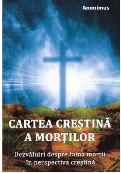 PDF Cartea crestina a mortilor | Anonimus carturesti.ro Carte