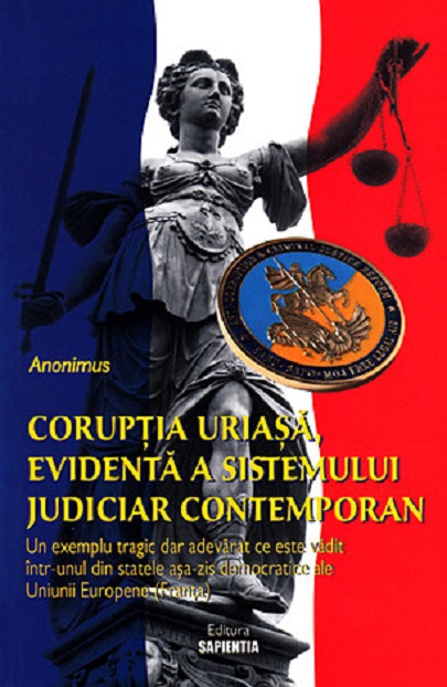Coruptia uriasa, evidenta a sistemului judiciar contemporan | Anonimus carturesti.ro Carte