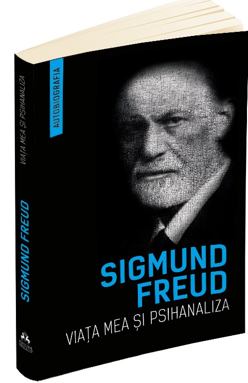 Viata mea si psihanaliza | Sigmund Freud carturesti.ro Biografii, memorii, jurnale