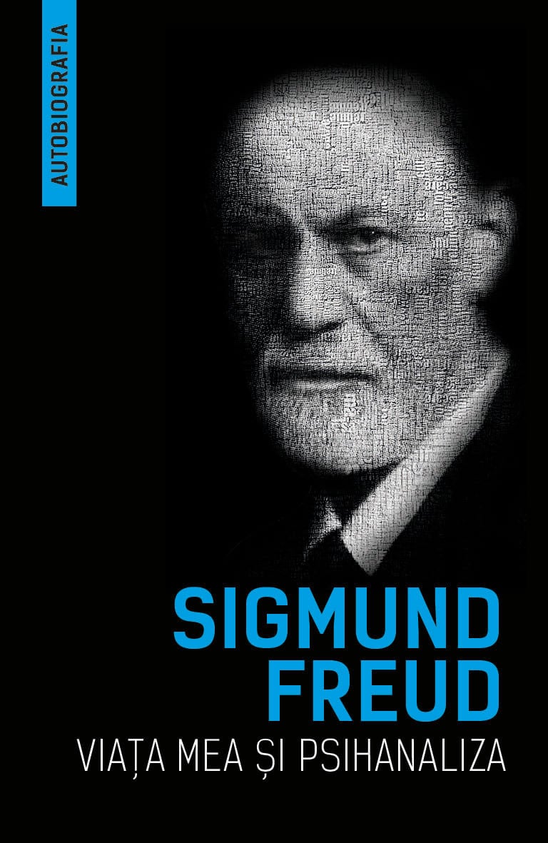 Viata mea si psihanaliza | Sigmund Freud Biografii imagine 2022