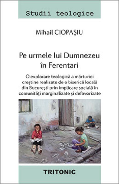 PDF Pe urmele lui Dumnezeu in Ferentari | Mihail Ciopasiu carturesti.ro Carte