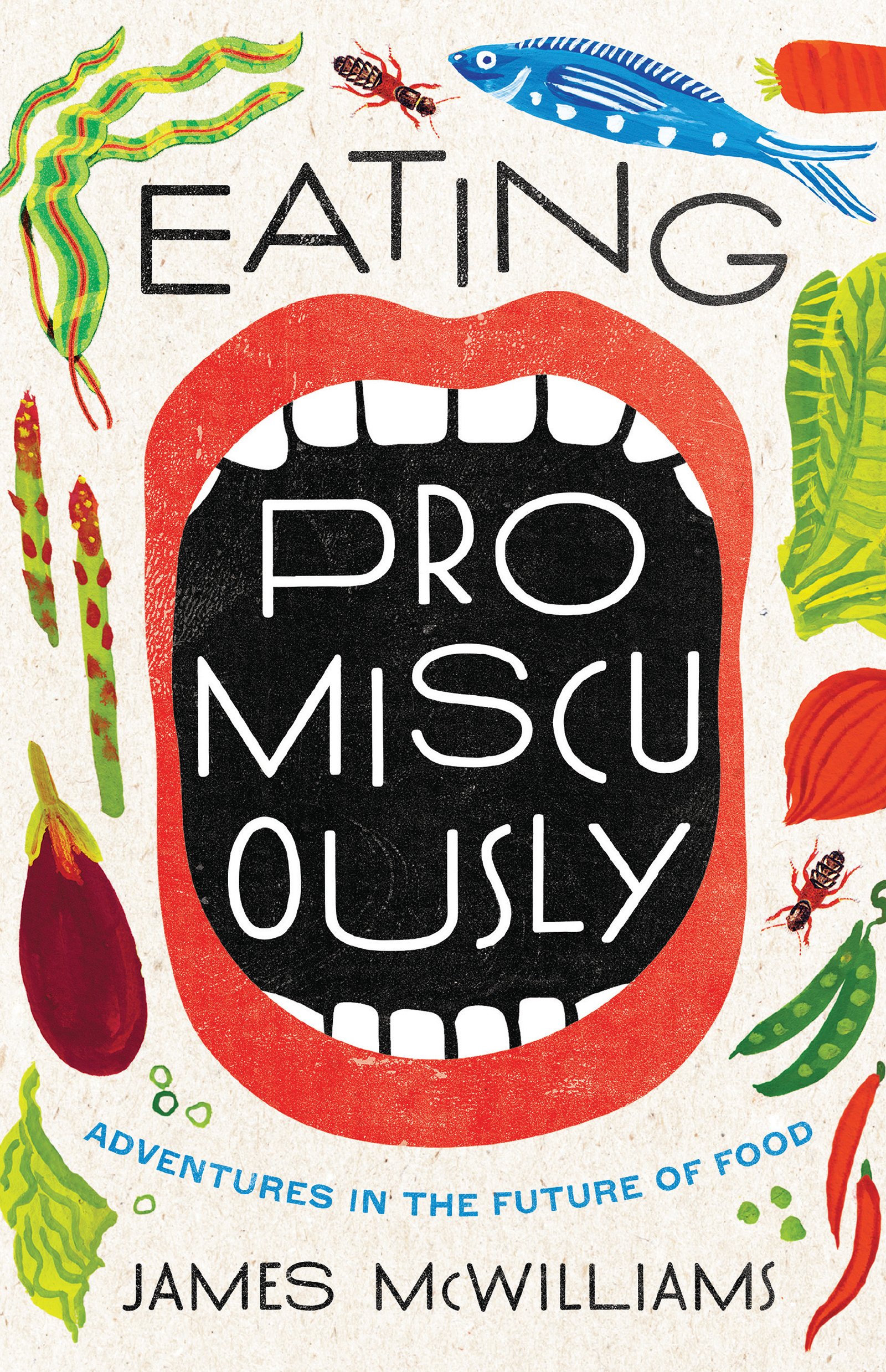 Eating Promiscuously | James McWilliams