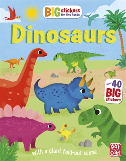 Big Stickers for Tiny Hands: Dinosaurs | Pat-a-Cake, Simon Mugford