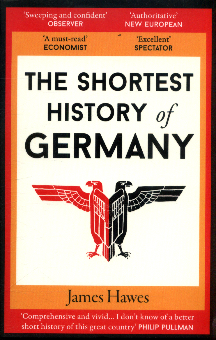 The Shortest History of Germany | James Hawes