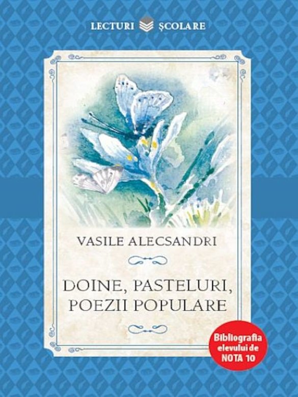 Doine, Pasteluri, Poezii Populare | Vasile Alecsandri carturesti.ro