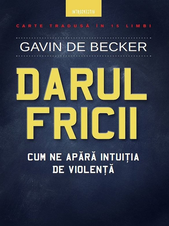 Darul fricii | Gavin De Becker carturesti.ro