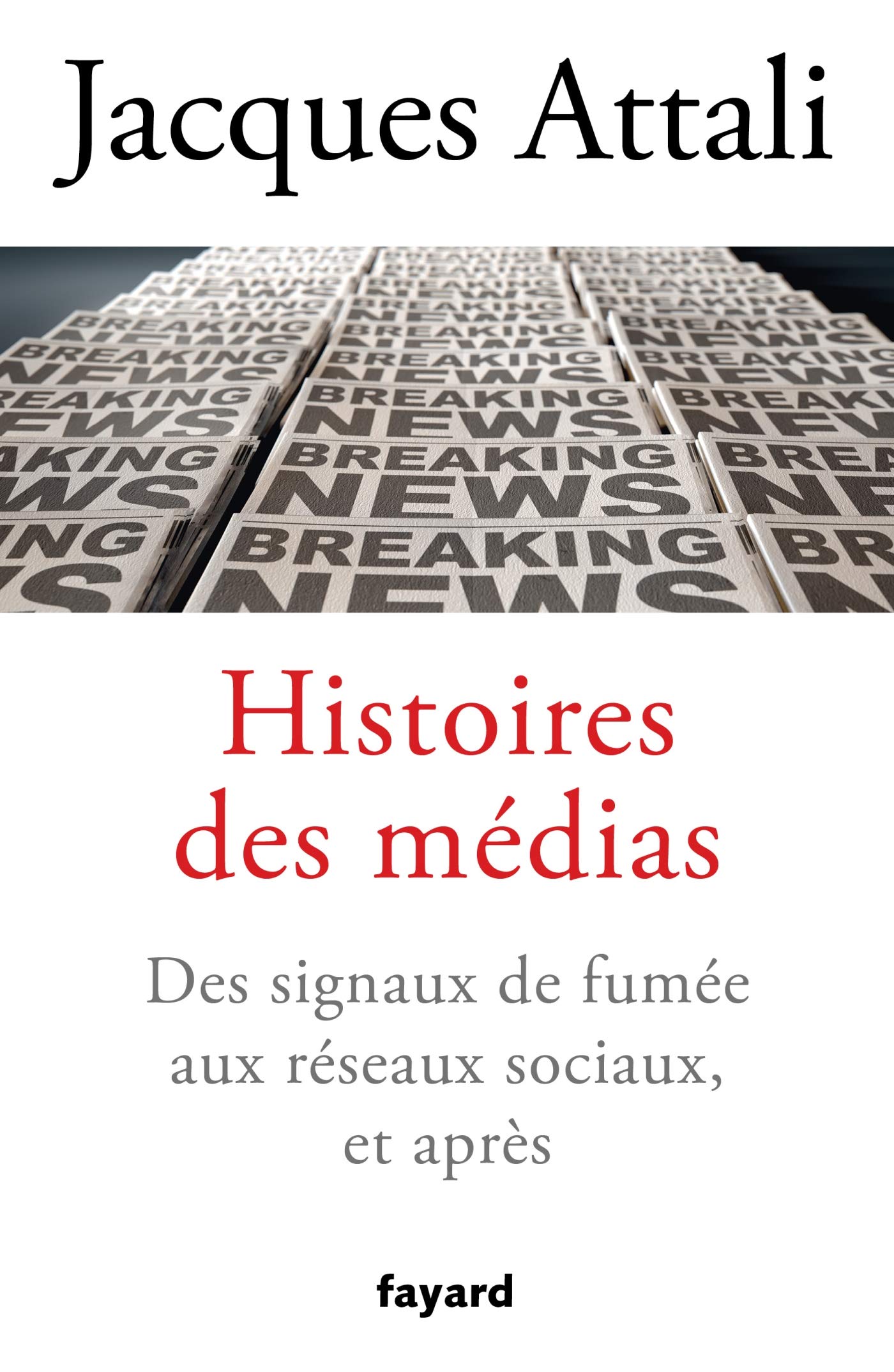 Histoires des medias | Jacques Attali