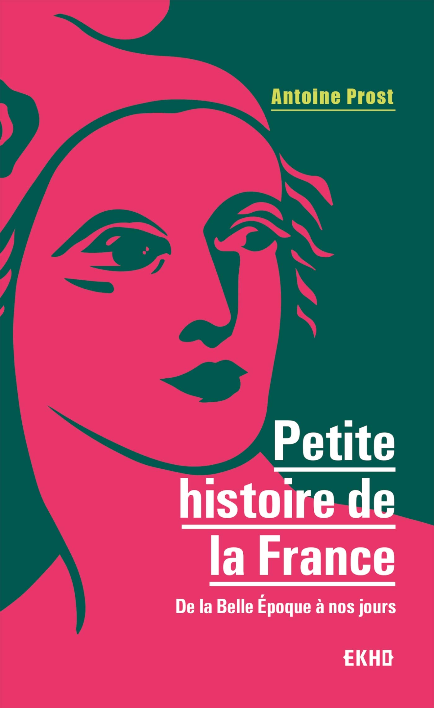 Petite histoire de la France | Antoine Prost