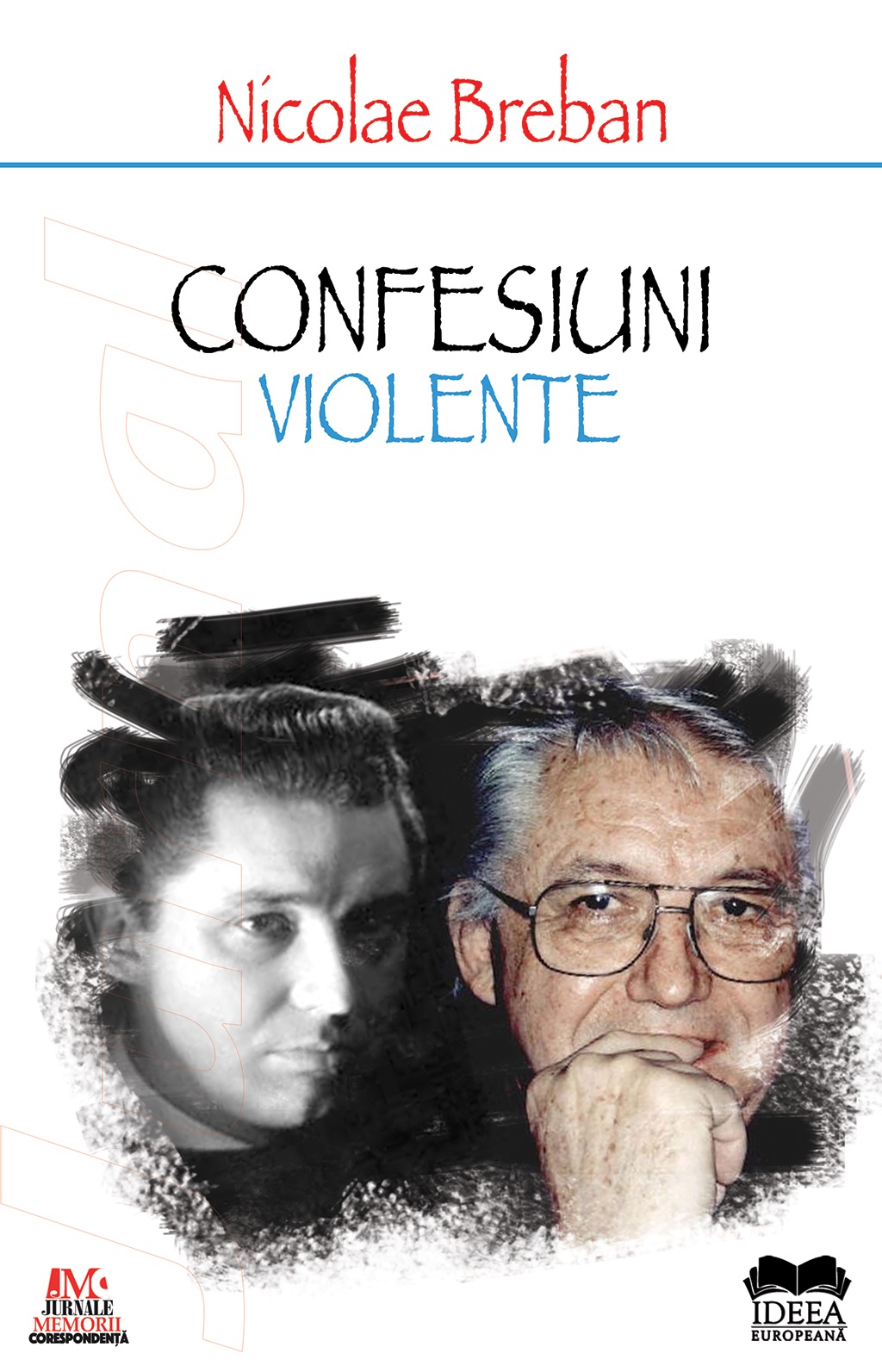 Confesiuni violente | Nicolae Breban