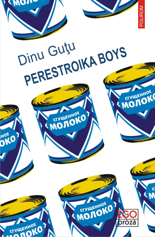 Perestroika Boys | Dinu Gutu