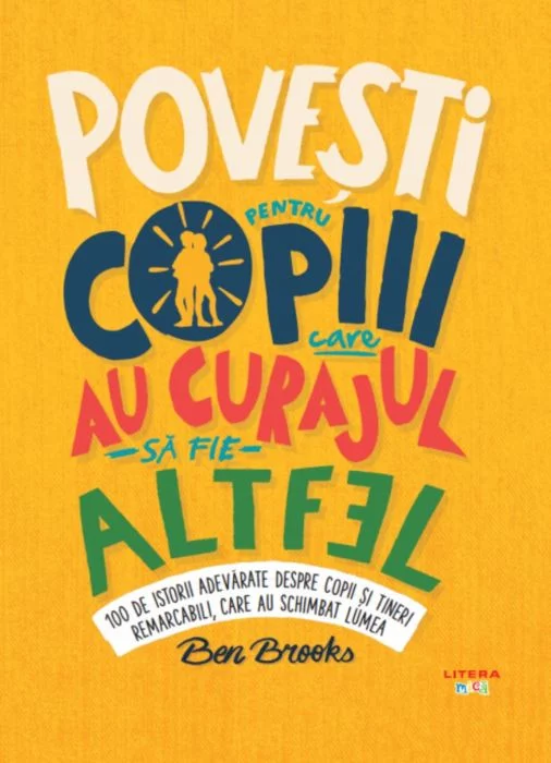 Povesti pentru copiii care au curajul sa fie altfel | Ben Brooks carturesti.ro poza bestsellers.ro