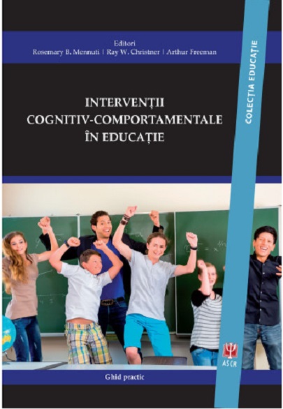 Interventii cognitiv-comportamentale in educatie | Asociatia de Stiinte Cognitive din Romania poza bestsellers.ro