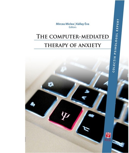 The computer-mediated therapy of anxiety | Mircea Miclea, Kallay Eva