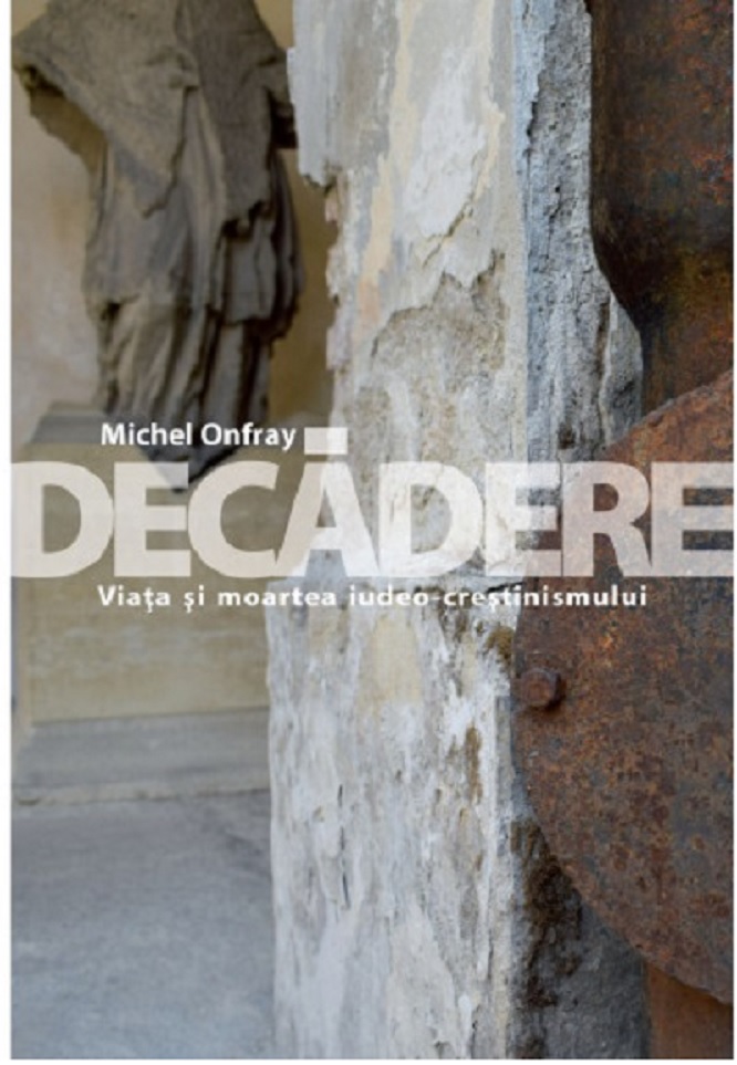 Decadere | Onfray Michel Asociatia de Stiinte Cognitive din Romania poza noua