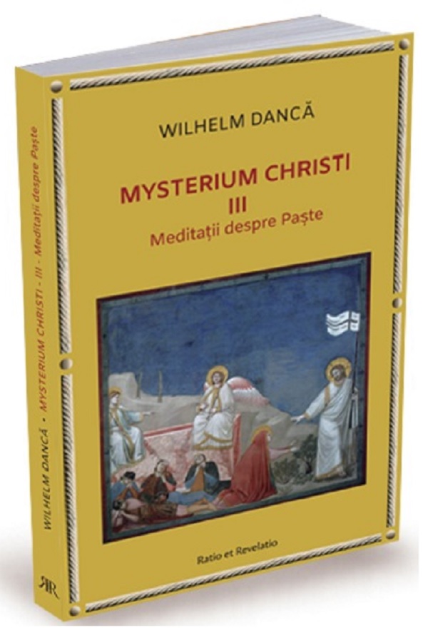 Mysterium Christi – Volumul 3 | Wilhelm Danca carturesti.ro imagine 2022
