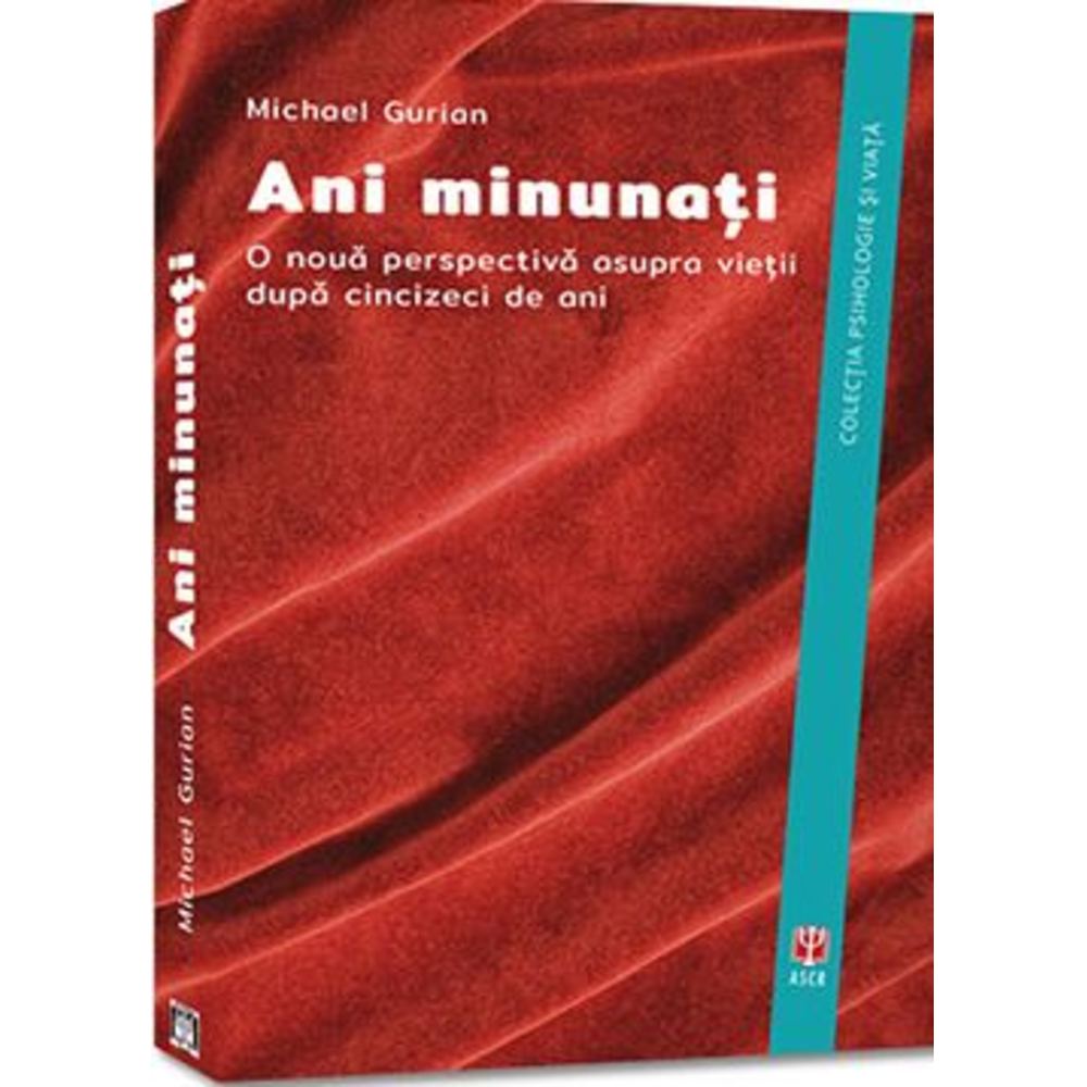 Ani minunati | Michael Gurian Asociatia de Stiinte Cognitive din Romania poza bestsellers.ro