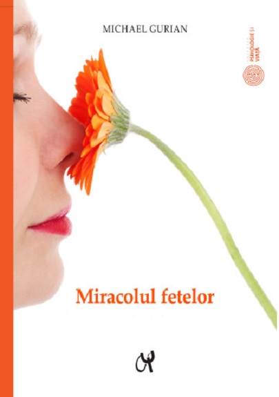 Miracolul fetelor | Michael Gurian Asociatia de Stiinte Cognitive din Romania poza bestsellers.ro
