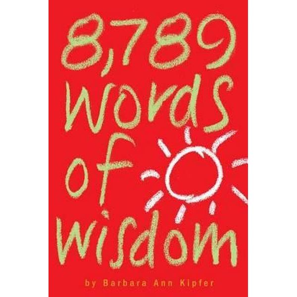 Words of Wisdom | Barbara Ann Kipfer