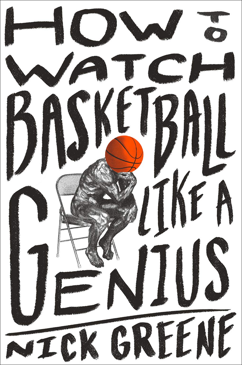 How to Watch Basketball Like a Genius | Nick Greene