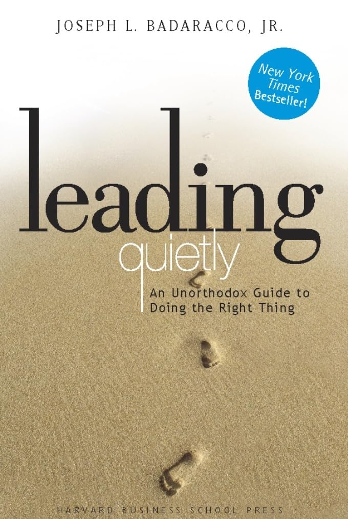 Leading Quietly | Joseph Badaracco