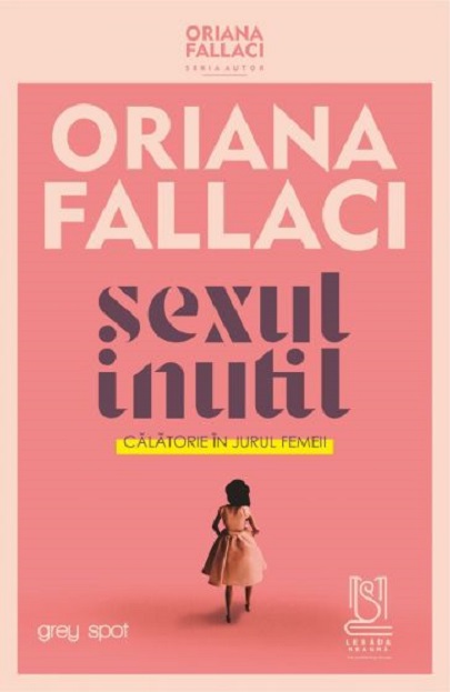 Sexul inutil | Oriana Fallaci