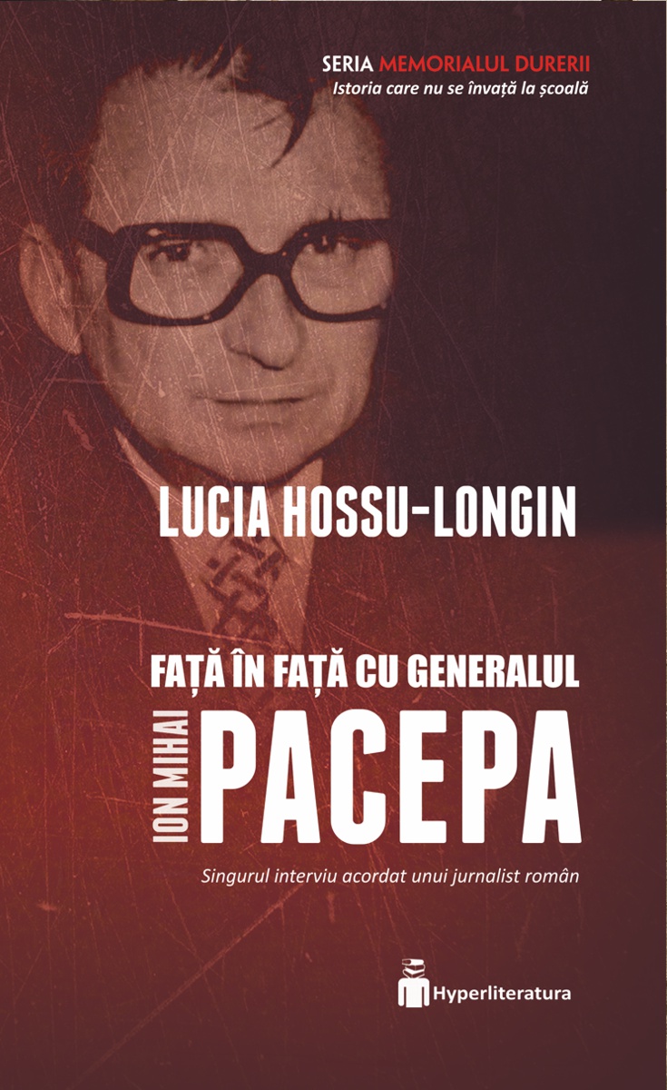 Fata in fata cu generalul Ion Mihai Pacepa | Lucia Hossu Longin Biografii 2022