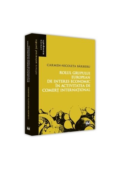 Rolul grupului european de interes economic in activitatea de comert international | Barbieru Carmen Nicoleta