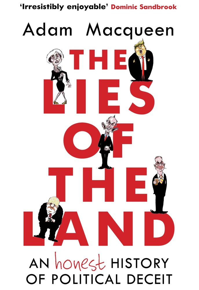 The Lies of the Land | Adam Macqueen