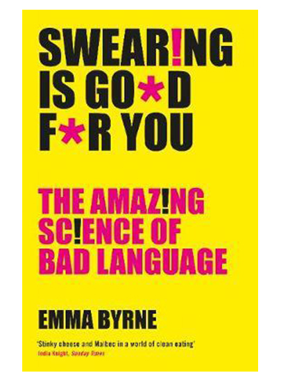 Swearing Is Good For You | Emma Byrne