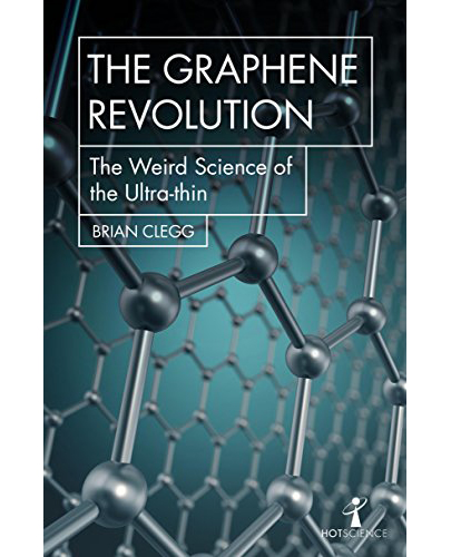 Vezi detalii pentru The Graphene Revolution | Brian Clegg