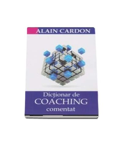 Dictionar de coaching comentat | Alain Cardon