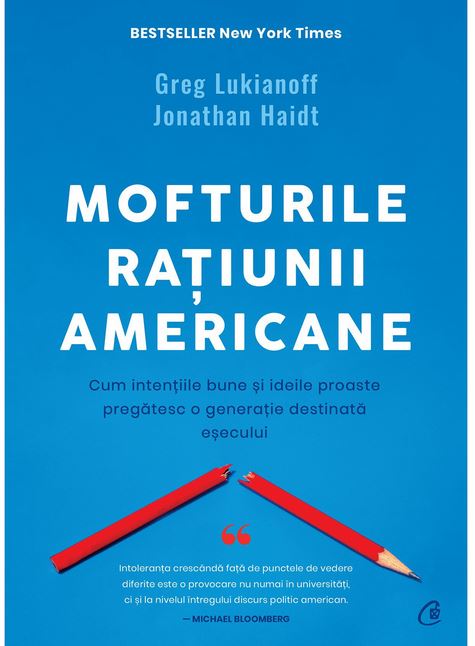 Mofturile ratiunii americane | Greg Lukianoff, Jonathan Haidt americane