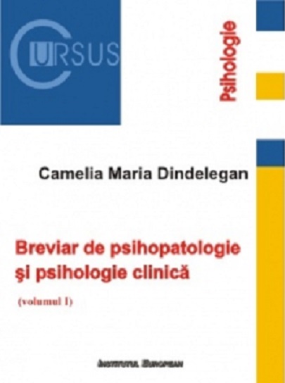 Breviar de psihopatologie si psihologie clinica | Camelia Maria Dindelegan carturesti.ro imagine 2022