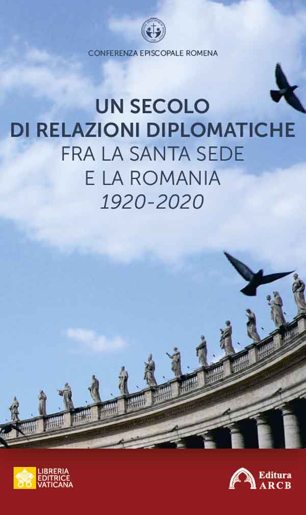 Un secolo di relazioni diplomatiche fra la Santa Sede e la Romania. 1920-2020 | 