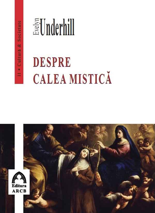 PDF Despre calea mistica | Evelyn Underhill ARCB Carte