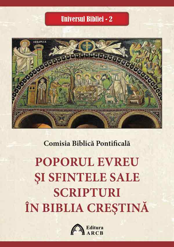 Poporul evreu si sfintele sale scripturi in Biblia crestina | Arhiepiscopiei Romano-Catolice de Bucuresti 2022