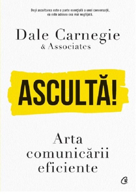 Asculta! | Dale Carnegie carturesti.ro