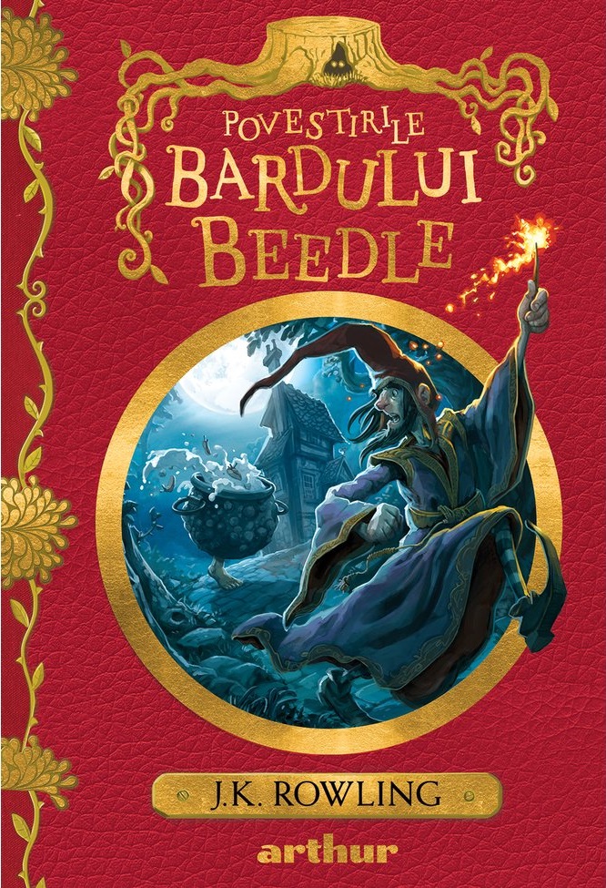 Povestirile Bardului Beedle | J.K. Rowling Arthur poza bestsellers.ro