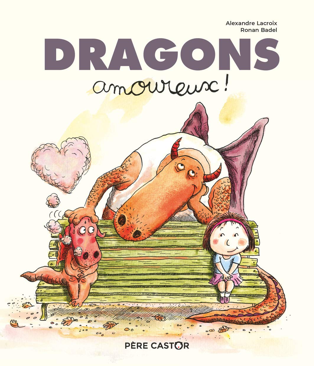 Dragons amoureux! | Alexandre Lacroix