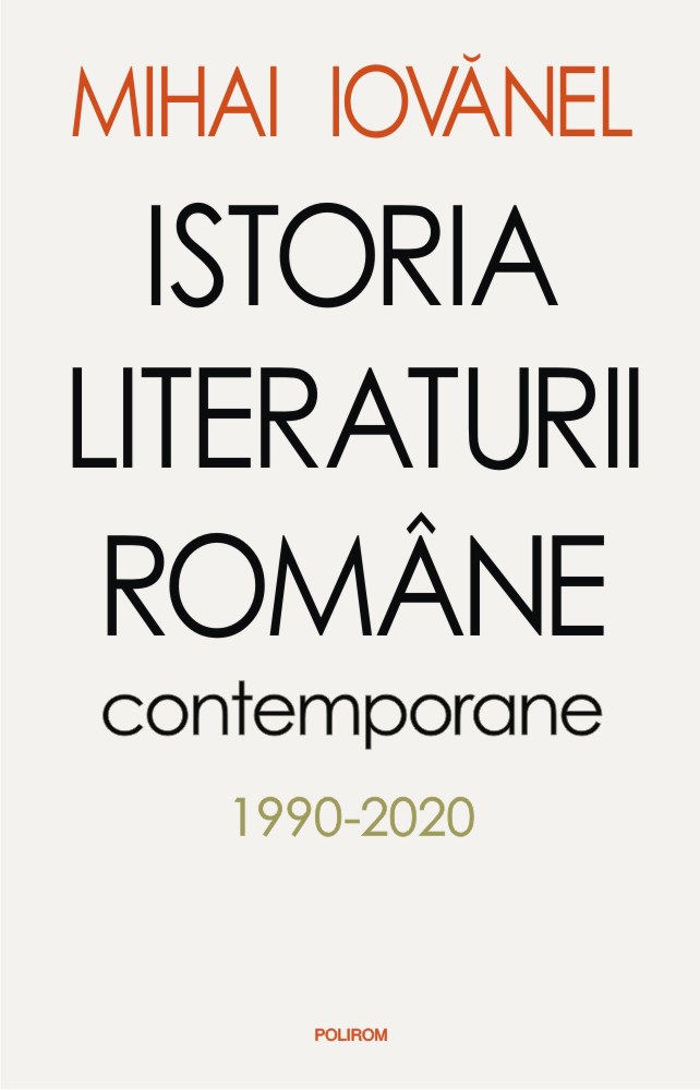Istoria literaturii romane contemporane | Mihai Iovanel carturesti.ro poza 2022
