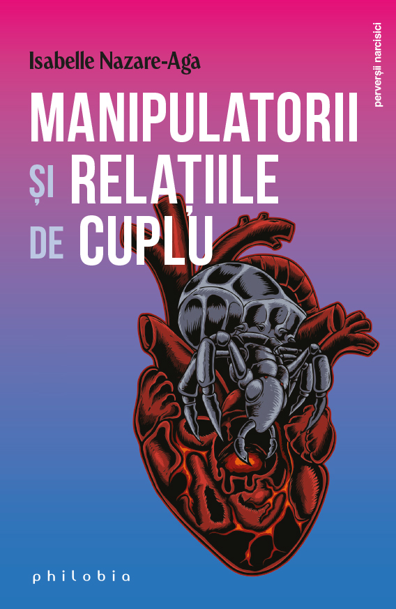 Manipulatorii si relatiile de cuplu | Isabelle Nazare-Aga De La Carturesti Carti Dezvoltare Personala 2023-05-29 3