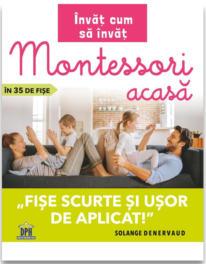  Montessori acasa in 35 de fise | Solange Denervaud 