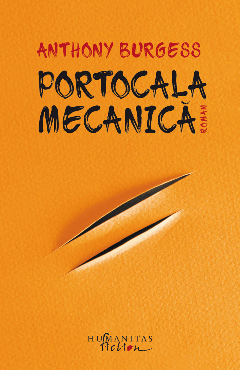 Portocala mecanica | Anthony Burgess carturesti.ro