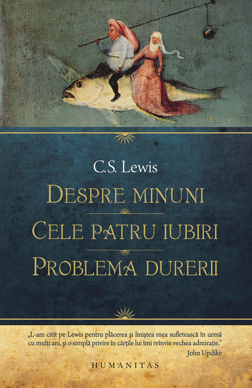 Despre minuni. Cele patru iubiri. Problema durerii | C.S. Lewis carturesti.ro poza bestsellers.ro
