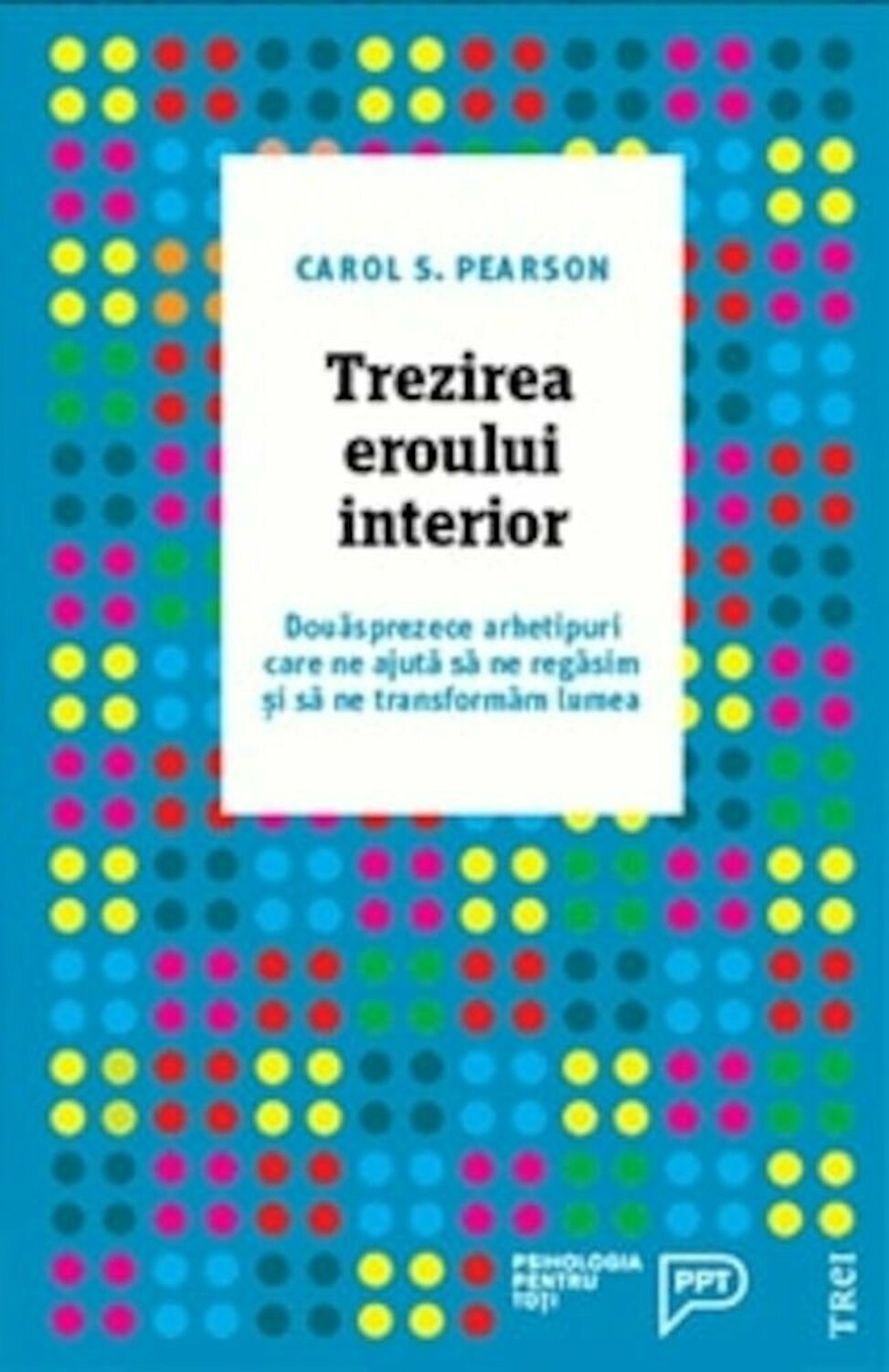 Trezirea eroului interior | Carol S. Pearson carturesti.ro poza bestsellers.ro