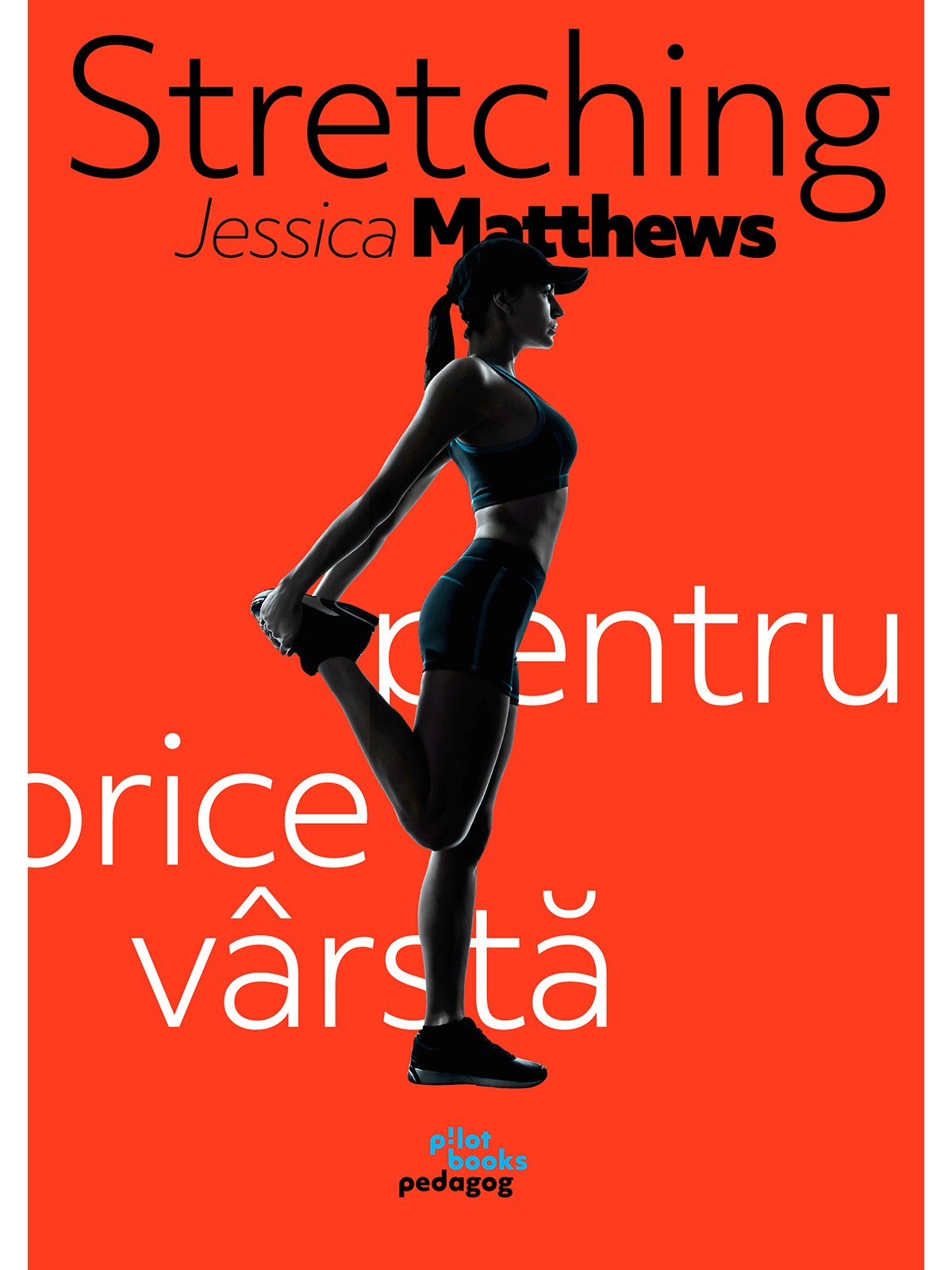 Stretching pentru orice varsta | Jessica Matthews Carte 2022